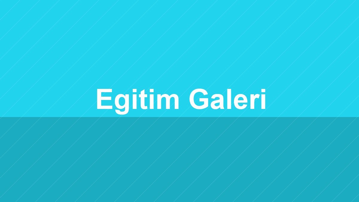 Eğitim Galeri