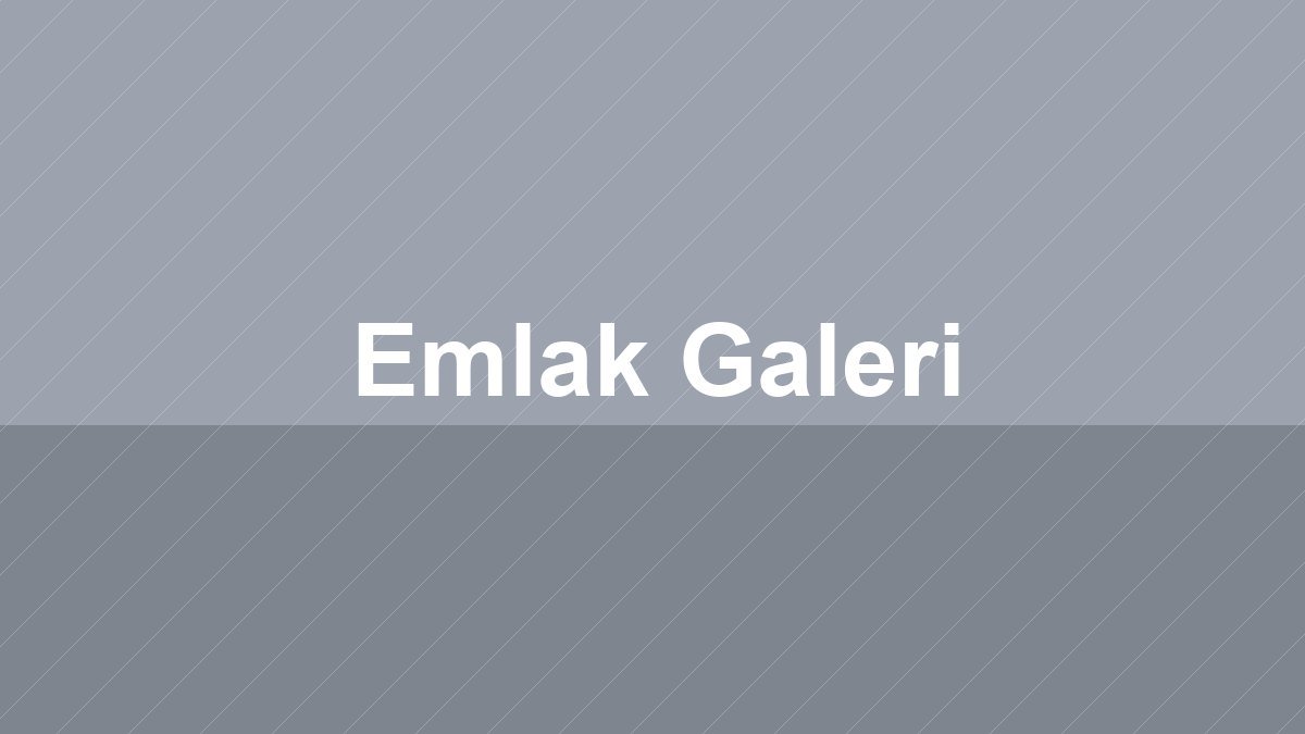 Emlak Galeri