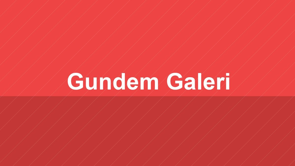 Gündem Galeri