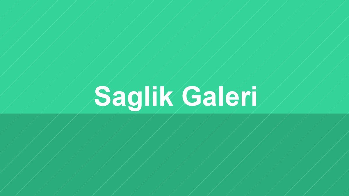 Sağlık Galeri